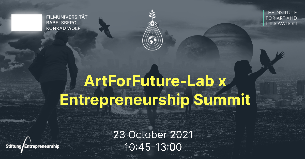 Art For Futures-Lab x Entrepreneurship Summit 2021