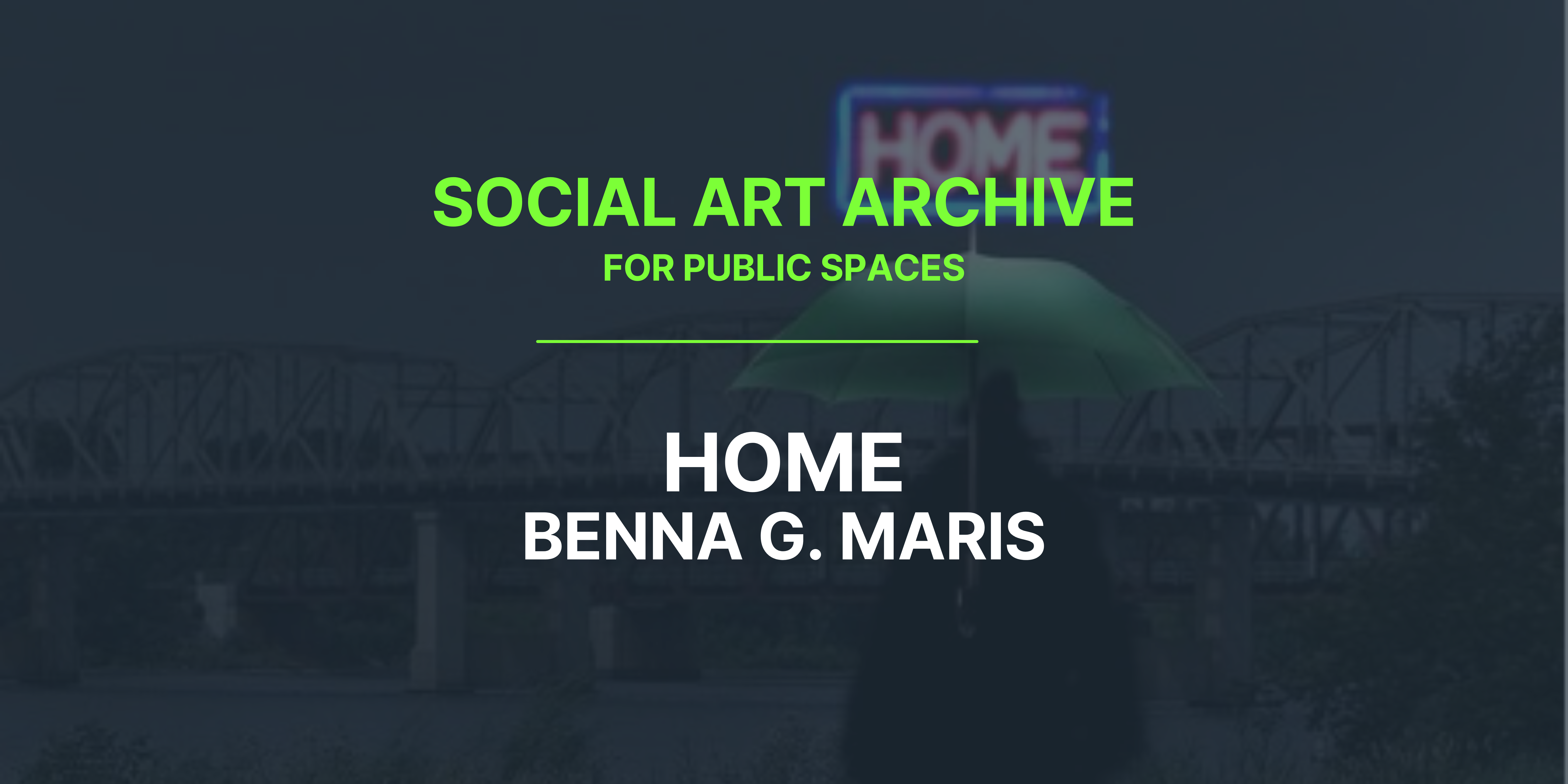 Social Art for Public Spaces – HOME by Benna G. Maris
